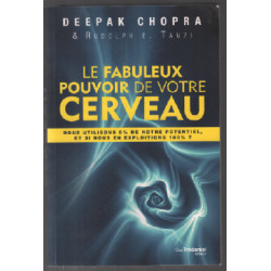 Le fabuleux pouvoir de votre cerveau : Nous utilisons 5 % de notre...