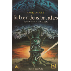 L'arbre à deux branches la grande aventure du C.N.R.S