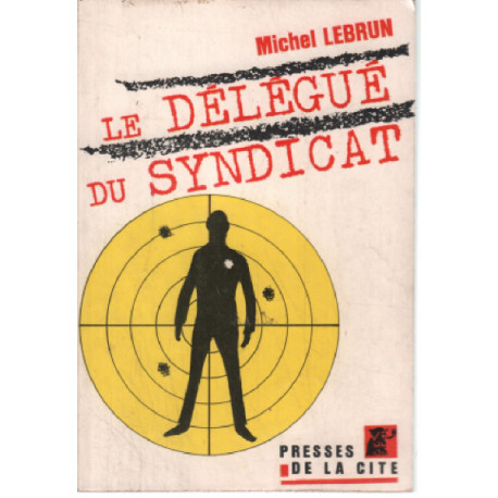 Le délégué du syndicat