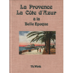 La provence la cote d'azur à la belle epoque