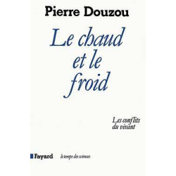 Le Chaud et le froid - Les conflits du vivant