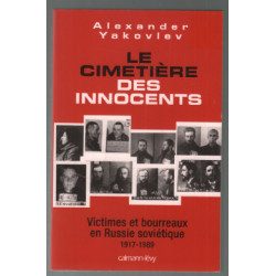 Le cimetière des innocents : Victimes et bourreaux en Russie...