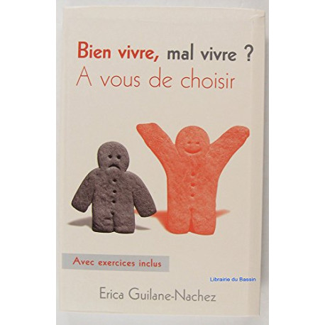 Bien vivre mal vivre ? À vous de choisir