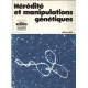 Héridité et manipulations génétiques