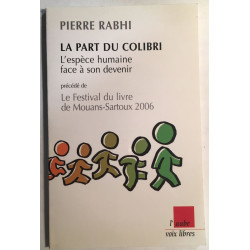 La part du colobri - L'espèce humaine face à son devenir