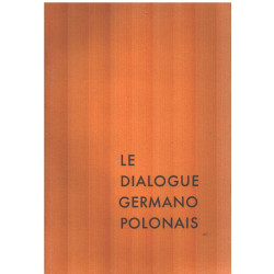 Le dialogue germano -polonais / des lettres des eveques polonais...