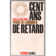 Cent ans de retard