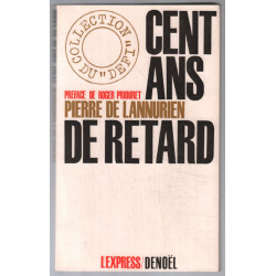 Cent ans de retard