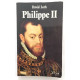 Philippe II : 1527-1598