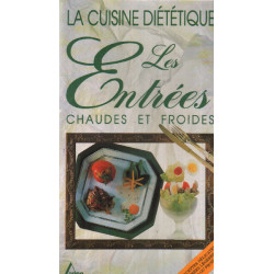 La cuisine diététique les entrées chaudes et froides