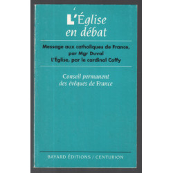 L'église en débat : message aux catholiques de France