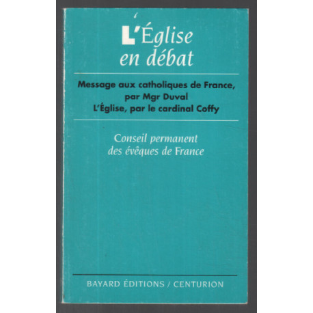 L'église en débat : message aux catholiques de France