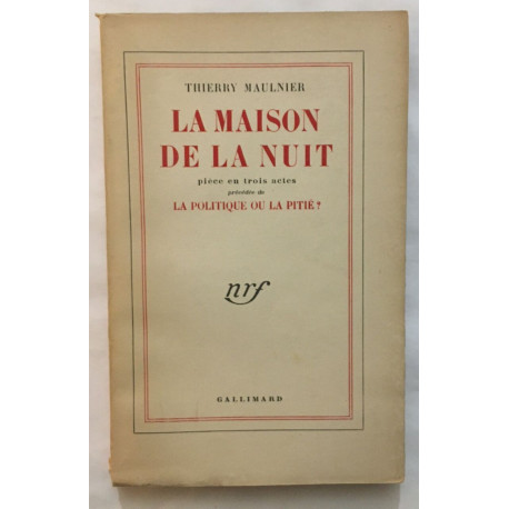 La maison de la nuit (pièces en 3 actes) précédée de "la politique...