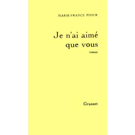 Je n'ai aimé que vous