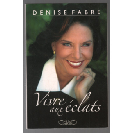 Vivre aux eclats