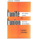 L'unité de la classe ouvriere et l'union des forces democratiques/...