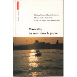 Marseille Du Noir Dans Le Jaune