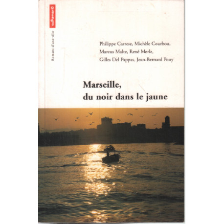 Marseille Du Noir Dans Le Jaune