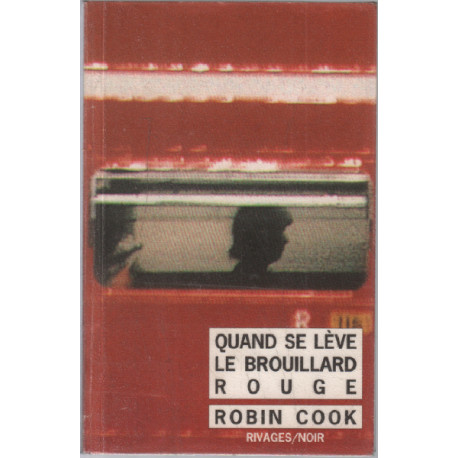 Quand se lève le brouillard rouge