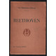 Beethoven : biographie critique ( avec sa liste méthodique et...