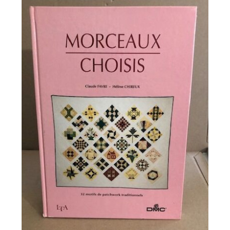 Morceaux choisis numéro 1 : 32 motifs de patchwork