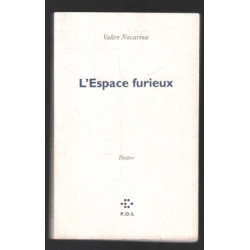 L'espace furieux : Théâtre [Paris Théâtre de la Bastille 17...