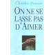 On ne se lasse pas d'aimer