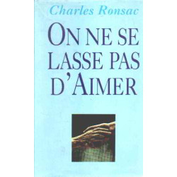 On ne se lasse pas d'aimer