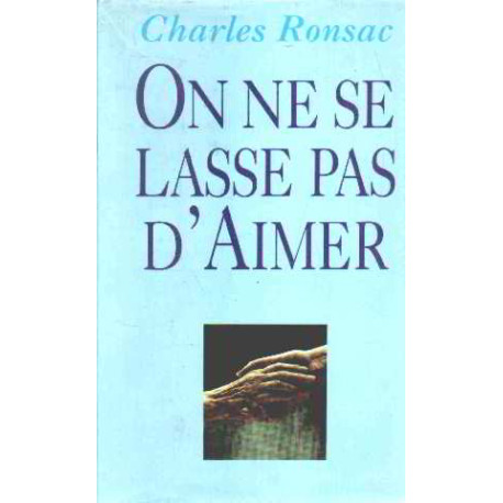 On ne se lasse pas d'aimer