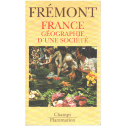 FRANCE. Géographie d'une société 3ème édition revue