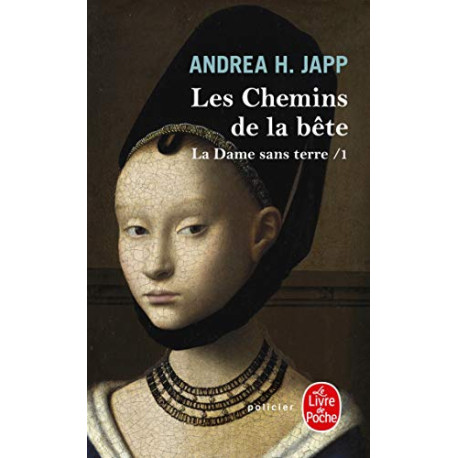 Les Chemins de la bête (La Dame sans terre Tome 1)