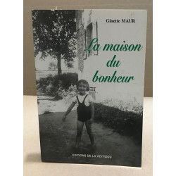 Maison du Bonheur (la)