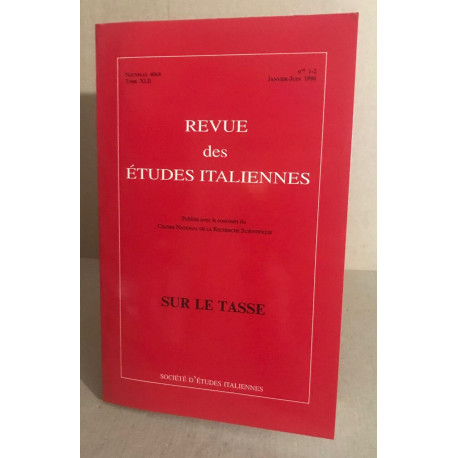 Revue des études italiennes / tome 42 / sur le tasse