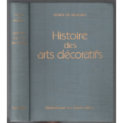 Histoire des arts décoratifs des origines à nos jours suivi de le...