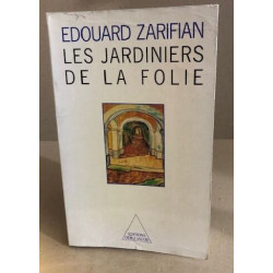 Les jardiniers de la folie