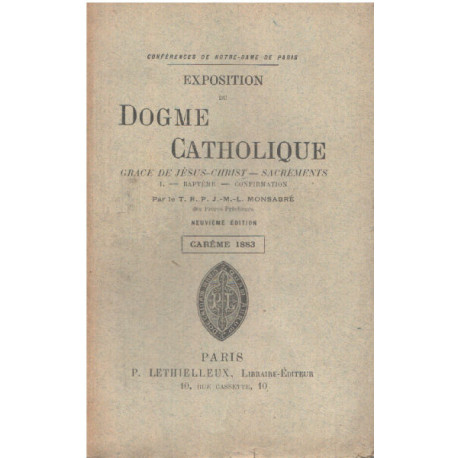 Exposition du dogme catholique: existence de dieu /careme 1883 :...