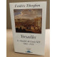 Versailles : Le Chantier de Louis XIV 1662-1715