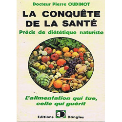 La Conquête de la santé - précis de diététique naturiste
