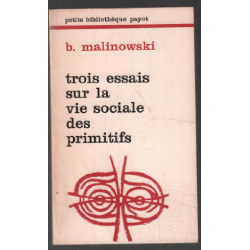 Trois essais sur la vie sociale des primitifs