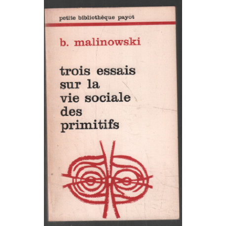 Trois essais sur la vie sociale des primitifs