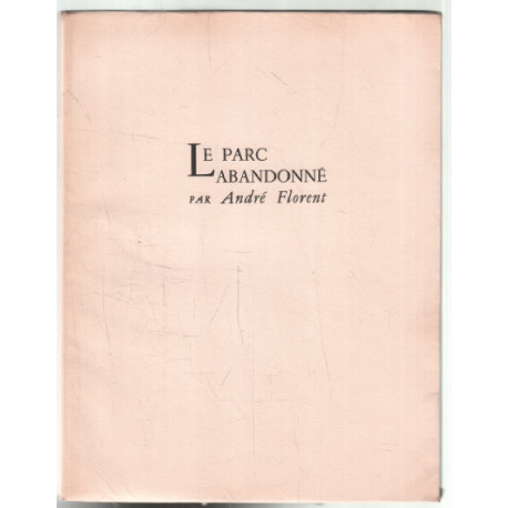 Le parc abandonné (édition originale hors commerce : exemplaire n°...