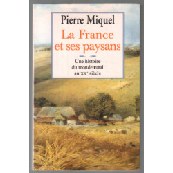 La france et ses paysans une histoire du monde rural au XXe siècle