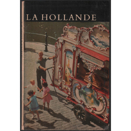 La hollande (nombreuses photographies en noir et blanc)