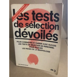 Les tests de selection dévoilés