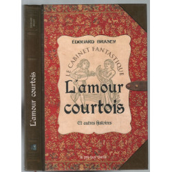 L'amour courtois et autres histoires