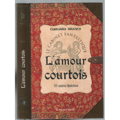 L'amour courtois et autres histoires