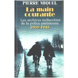 La main courante / les archives indiscretes de la police...