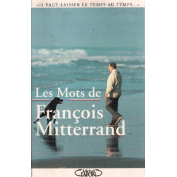 Les mots de François Mitterrand