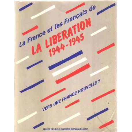 La france et les français de la liberation 1944-1945/ vers une...