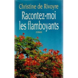 Racontez moi les flamboyants